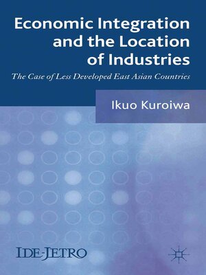 cover image of Economic Integration and the Location of Industries